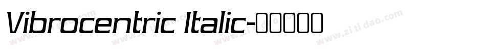 Vibrocentric Italic字体转换